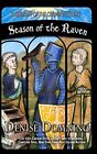 Season Of The Raven: A Servant Of The Crown Mystery: 1 By Domning, Denise Book