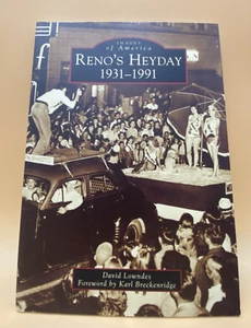David Lowndes Reno's Heyday, 1931-1991 (Paperback) Images of America - Imagen 1 de 4