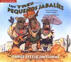 Los Tres Pequenos Jabalies / The Three Little Javelinas By Susan Lowell **New**