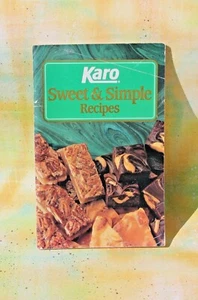 Vintage Karo Sweet & Simple Recipes,1990 Paperback FREE SHIPPING! - Picture 1 of 8