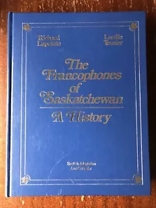 The Francophones Of Saskatchewan A History Book Lapointe Tessier 1986 - Bild 1 von 7