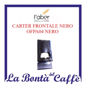 RICAMBIO ORIGINALE CARTER FRONTALE NERO PER MACCHINA CAFFE' FABER OFPA04 NERO - Picture 1 of 1