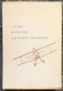 PARSONS "I FLEW WITH THE LAFAYETTE ESCADRILLE" 1963 HC/DJ VG+/VG- MANY PHOTOS - Picture 1 of 1