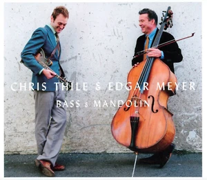 CHRIS THILE & EDGAR MEYER "Bass & Mandolin" (CD 2014) 10-Tracks ***GREAT*** sryb - Picture 1 of 2