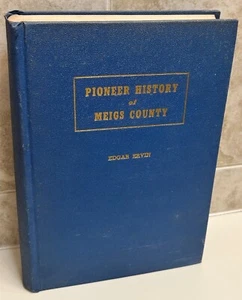 Pioneer History of Meigs County. E. Ervin. 1949. Quality Local History Book !! - Picture 1 of 16