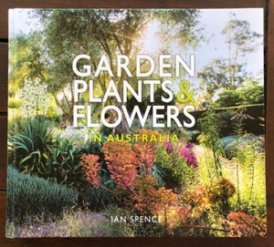 Garden Plants & Flowers in Australia by Ian Spence - VGC/Hardcover/Gardening 🐙 - Picture 1 of 6