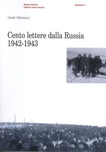 Cento lettere dalla Russia (1942-1943) - [Museo Storico Italiano della Guerra]