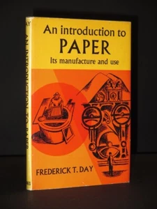 An Introduction to Paper. Its Manufacture and Use 1962 1st Edition Frederick Day - Picture 1 of 10