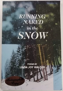 Running Naked in the Snow by Linda Joy Walder SIGNED 2021 1st Ed. Paperback - Imagen 1 de 5