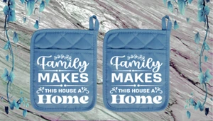 Family Makes This House A Home (2) Pocket Pot Holder Oven Mitt 06slateble#2 - Picture 1 of 1