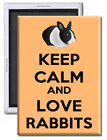 Keep Calm And Love Rabbits – Fridge Magnet