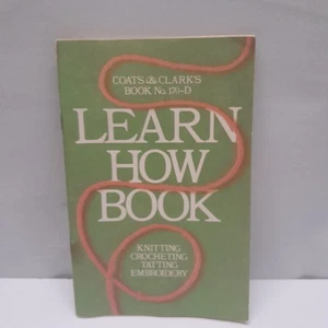 Coats & Clark’s Learn How Buch, Stricken, Häkeln, Tatting, Sticken, 1975 - Bild 1 von 6