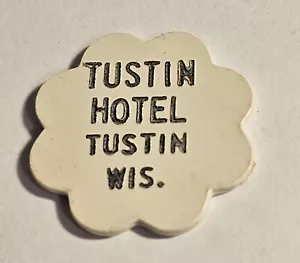 Tustin Hotel Tustin, WI Plastic Good For Token 25 cents P-56 - Picture 1 of 2