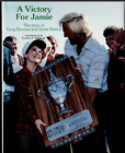 A Victory for Jamie - The Story of Greg Norman and Jamie Hutton ; White & Levy