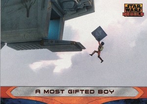 2015 Topps Star Wars Rebels A most gifted boy #51