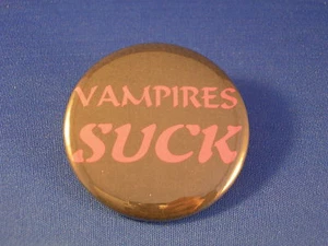 "VAMPIRES SUCK" #3 BUTTON pin PINBACK true blood badge - Picture 1 of 1