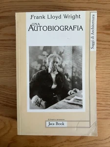 FRANK LLOYD WRIGHT EINE AUTOBIOGRAPHIE WEISE ARCHITEKTUR AUSGABE JACA BOOK 2003 - Bild 1 von 15