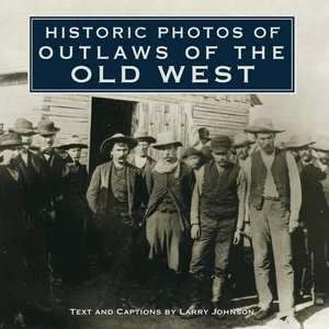 Historic Photos of Outlaws of the Old West - Picture 1 of 1