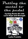 Putting The Metal To The Pedal: Cycling Route 66 With Love Hope