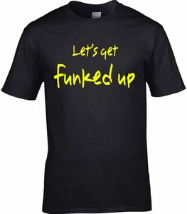 Funk T-Shirt Club Disco DJ Funky Dance Let's Get Funked Up Party T-Shirt 70er - Bild 1 von 3