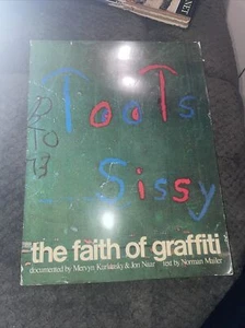 THE FAITH OF GRAFFITI By Mervyn Kurlansky Jon Naar Soft Cover First ED. - Bild 1 von 8
