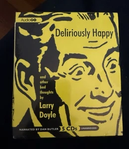 Deliriously Happy: And Other Bad Thoughts, Doyle, Larry, Audio Book 5 CDs - Picture 1 of 2