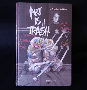 Art is Trash By Francisco De Pajaro and Tommy Blaquiere Hardcover English Book - Picture 1 of 8