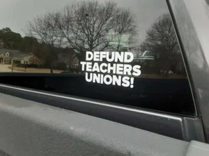 Defund Teachers Union! Sticker Decal Bumper car truck political fjb Window - Picture 1 of 2