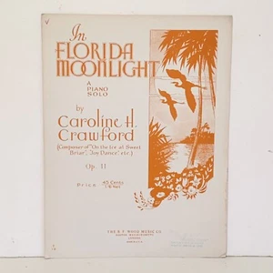 Vintage 1932 In Florida Moonlight Piano Solo Sheet Music by Caroline H Crawford - Picture 1 of 14