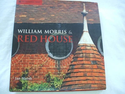 WILLIAM MORRIS & RED HOUSE - Jan Marsh -2005 1st ed. HB - Image 1 of 4