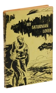 My Saturnian Lover ~ by MARLA BAXTER ~ First Edition ~ 1st Printing 1958 - Imagen 1 de 10