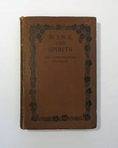 1919 WINE AND SPIRITS - The Connoisseur's Textbook by Andre Simon, 1st Edition - Picture 1 of 12