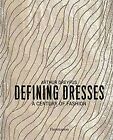 Defining Dresses: A Century Of Fashion (Langue Anglaise) [Hardcover] Dreyfus,...