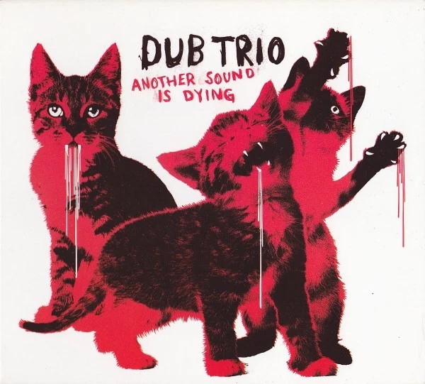 Dub Trio - Another Sound Is Dying (Digipak) | CD - Bild 1 von 1