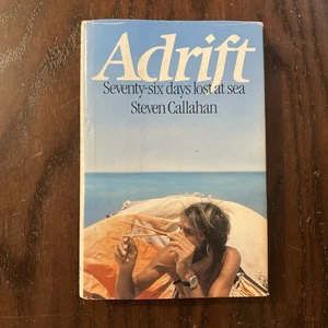 ADRIFT 67 DAYS LOST AT SEA by Steven Callahan 1986 1st Edition First Print HC/DJ - Picture 1 of 5
