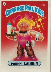 TOPPS CHEWING GUM INC. GARBAGE PAIL KIDS POURIN’ LAUREN 1985 - 76b - Picture 1 of 2