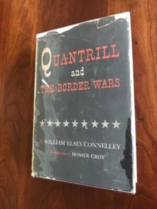 RARE 1956 Quantrill and the Border Wars by William Elsey Connelley, HCDJ - Picture 1 of 2