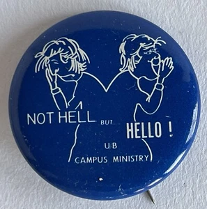 Not Hell but Hello religious pin vintage 70s University Buffalo Campus Ministry - Picture 1 of 2