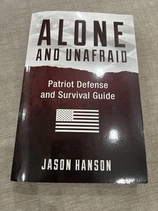 NEW Alone and Unafraid - Patriot Defense and Survival Guide - Jason Hanson - Bild 1 von 3