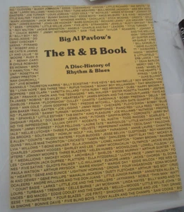 Big Al Pavlow's the R and B Book: A Disc-History of Rhythm & Blues Rare Scarce - Afbeelding 1 van 24