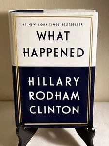 Hillary Rodham Clinton WHAT HAPPENED rare full signature HC/DJ - Picture 1 of 5
