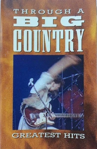 Big Country - Through A - Greatest Hits - Used Cassette - P6999z - Picture 1 of 1