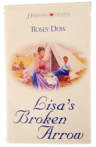 HEARTSONG PRESENTS ROSEY DOW – LISA’S BROKEN ARROW - Romance Paperback Book - Imagen 1 de 2