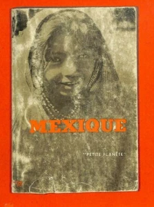 XAVIER POMMERET / MEXIQUE MEXICO / COLLECTION PETITE PLANETE 1964 - Picture 1 of 3