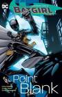 Batgirl Vol 3: Point Blank - Paperback By Puckett, Kelley - GOOD