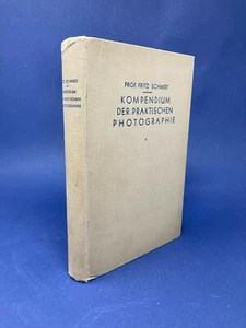 Fritz Schmidt Kompendium der Praktischen Photographie EA Seemann 1934 - Picture 1 of 6