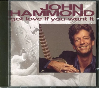 John Hammond - Got love if you want it - CD - sehr gut - Bild 1 von 2