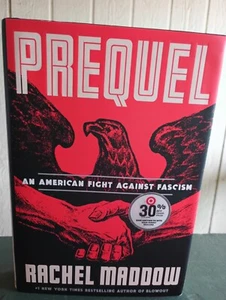 Rachel Maddow / Prequel An American Fight Against Fascism 1st ed 2023 HC - Bild 1 von 13