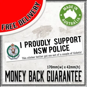 I PROUDLY SUPPORT N.S.W.. POLICE INFRINGEMENT TICKET STICKER DECAL - Picture 1 of 1