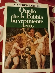 Quello che la Bibbia ha veramente detto. Manfred Barthel - Foto 1 di 1